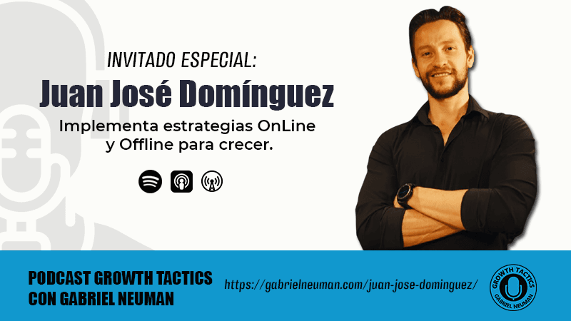 Implementa estrategias OnLine y Offline para crecer con Juan José Dominguez.