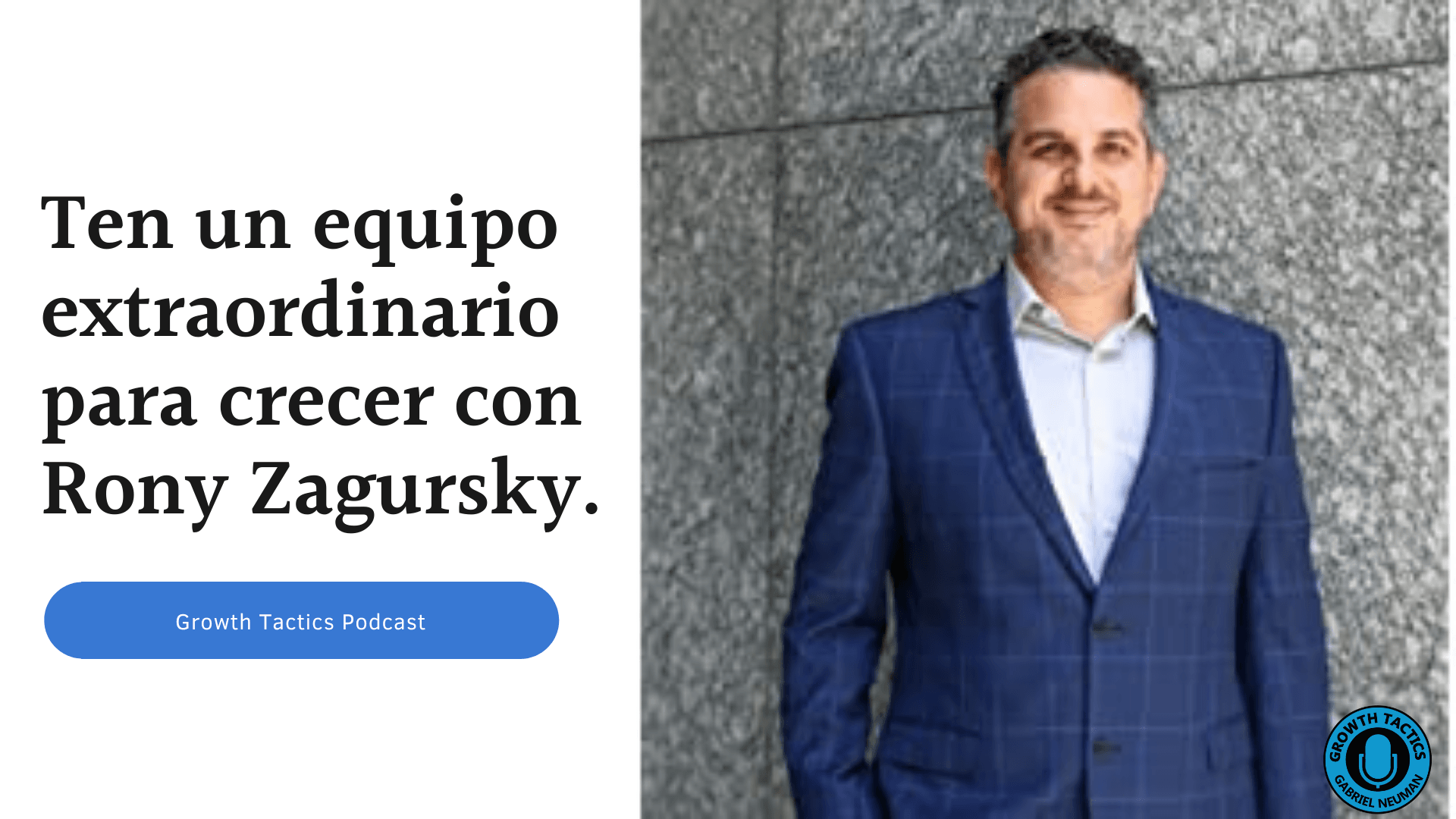 Rony Zagursky: Ten un equipo extraordinario para crecer.