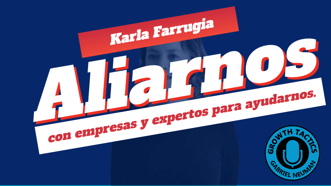 Karla Farrugia: Aliarnos con empresas y expertos para que nos ayuden a mejorar.