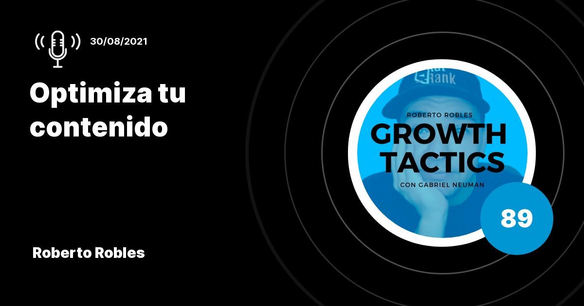 Roberto Robles: Optimiza tu contenido