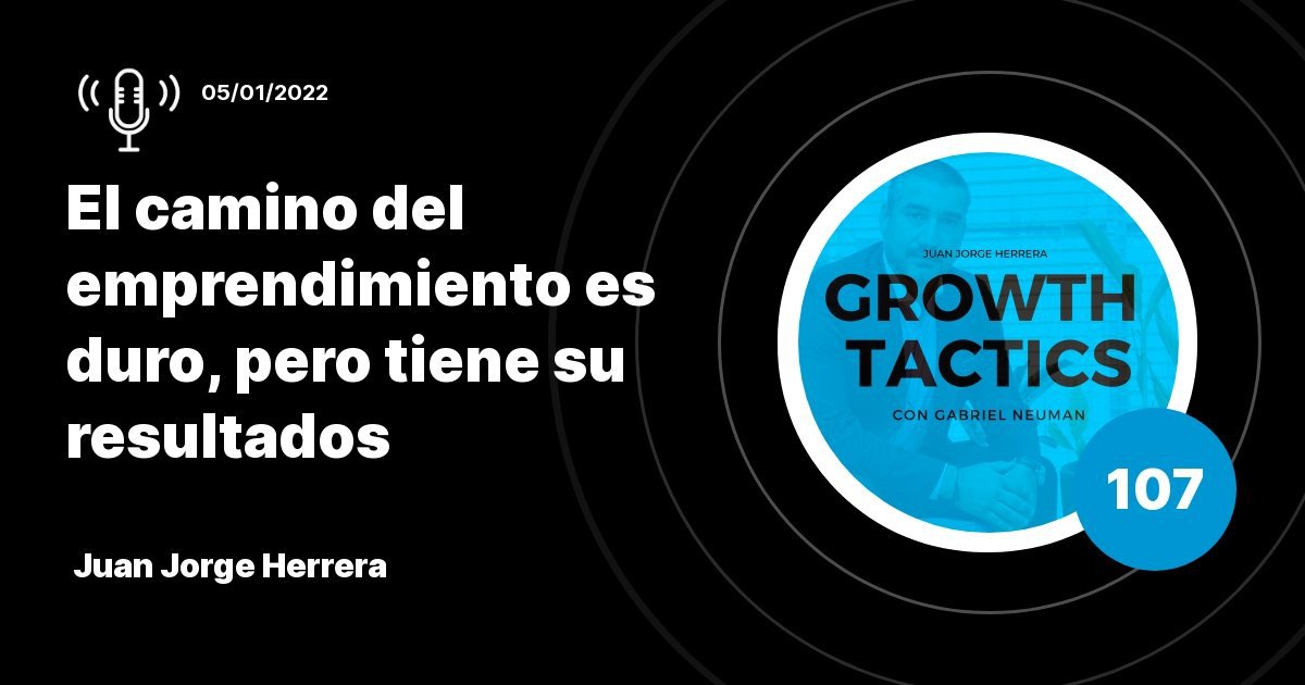 Juan Jorge Herrera: El camino del emprendimiento es duro, pero tiene su resultados